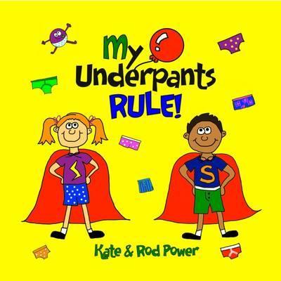 My Underpants Rule - Rod Power