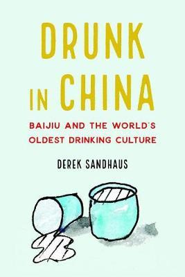 Drunk in China - Derek Sandhaus