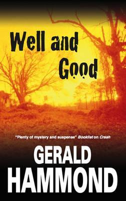 Well and Good - Gerald Hammond