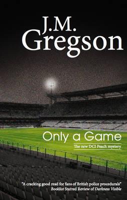 Only a Game - Jm Gregson