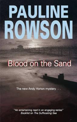 Blood on the Sand - Pauline Rowson