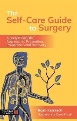 Self-Care Guide to Surgery - Noah Karrasch