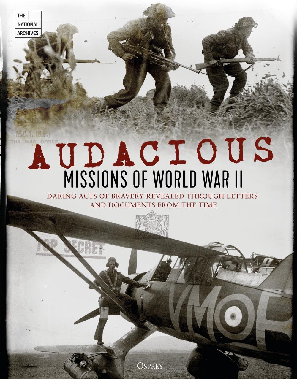 Audacious Missions of World War II - The National