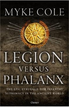 Legion versus Phalanx - Myke Cole