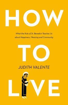 How to Live - Judith Valente