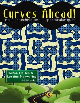 Curves Ahead! - Susan Nelsen
