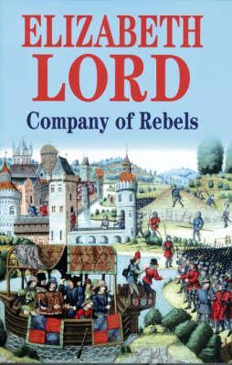 Company of Rebels - Elizabeth Lord