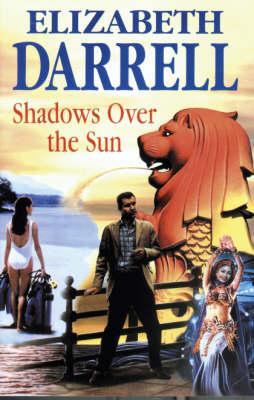 Shadows Over the Sun - Elizabeth Darrell