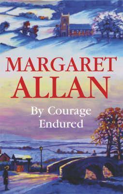 By Courage Endured - Margaret Allan