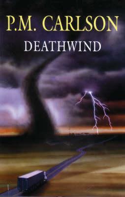 Deathwind - P M Carlson