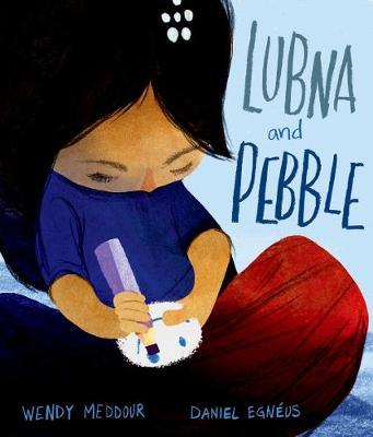 Lubna and Pebble - Wendy Meddour