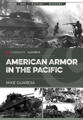 American Armor in the Pacific - Mike Guardia