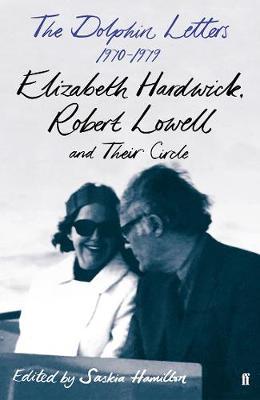Dolphin Letters, 1970-1979 - Elizabeth Hardwick