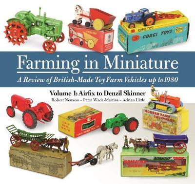Farming in Miniature: Volume 1 - Robert Newson
