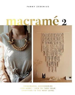 MACRAMÈ 3 Books in 1: Everything You Can Learn about MacRame. Knots,  Patterns