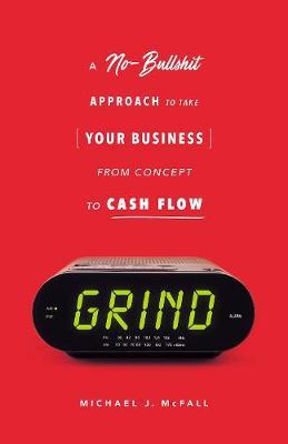 Grind - Michael J McFall