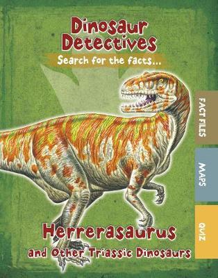 Herrerasaurus and Other Triassic Dinosaurs - Tracey Kelly