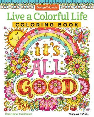 Live a Colourful Life Coloring Book - Thaneeya McArdle