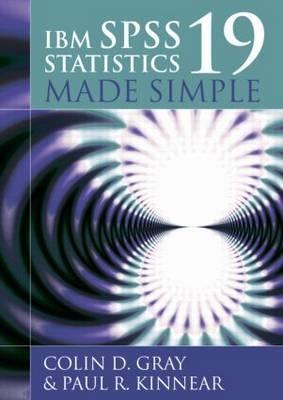 IBM SPSS Statistics 19 Made Simple - Colin Gray