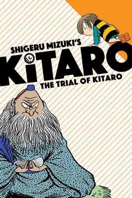Trial of Kitaro - Shigeru Mizuki
