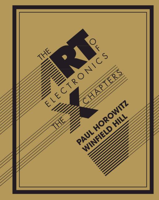 Art of Electronics: The x Chapters - Paul Horowitz