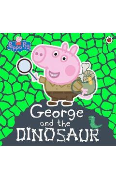 Poza produsului Peppa Pig: George and the Dinosaur -  