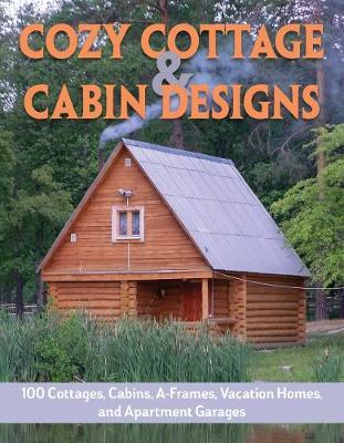 Cozy Cottage & Cabin Designs -  
