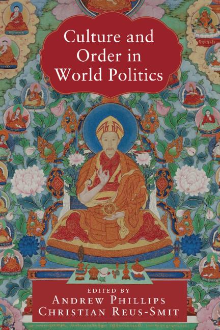 Culture and Order in World Politics - Andrew Phillips