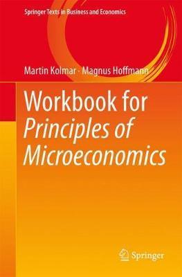 Workbook for Principles of Microeconomics - Martin Kolmar