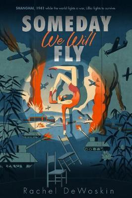 Someday We Will Fly - Rachel Dewoskin
