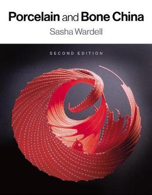 Porcelain and Bone China - Sasha Wardell