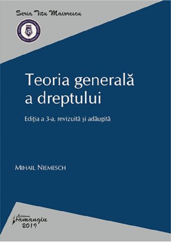 Teoria generala a dreptului Ed.3 - Mihail Niemesch