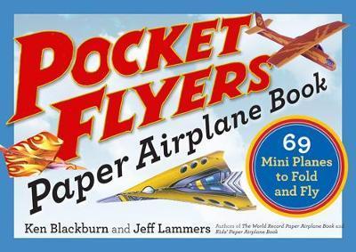 Pocket Flyers Paper Airplane Book - Ken Blackburn