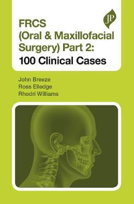 FRCS (Oral & Maxillofacial Surgery) Part 2 - John Breeze