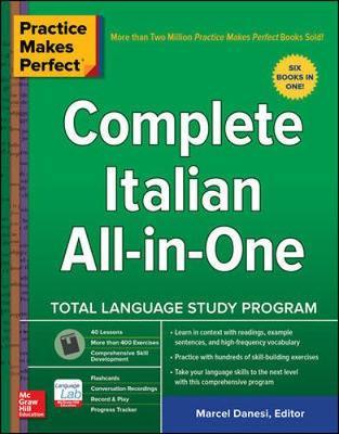 Practice Makes Perfect: Complete Italian All-in-One - Marcel Danesi