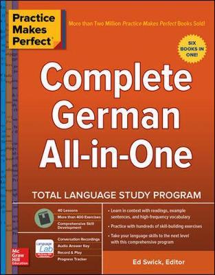 Practice Makes Perfect: Complete German All-in-One - Ed Swick