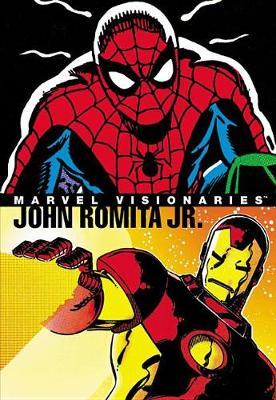 Marvel Visionaries: John Romita Jr. - John Romita Jr