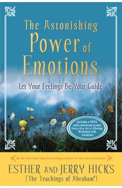 Astonishing Power of Emotions - Esther Hicks