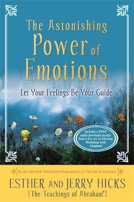 Astonishing Power of Emotions - Esther Hicks