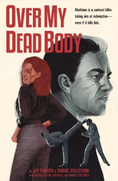 Over My Dead Body - Jay Faerber