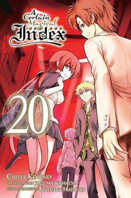 Certain Magical Index, Vol. 20 (Manga) - Kazuma Kamachi