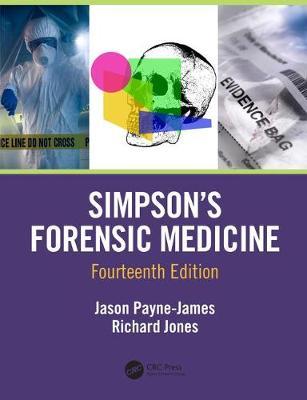 Simpson's Forensic Medicine, 14th Edition - Jason Payne-James