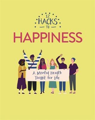 12 Hacks to Happiness -  