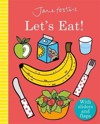 Jane Foster's Let's Eat! - Jane Foster