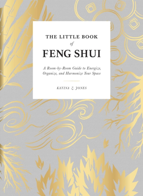 Little Book of Feng Shui - Katina Z Jones