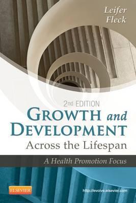 Growth and Development Across the Lifespan - Gloria Leifer