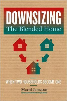 Downsizing the Blended Home - Marni Jameson
