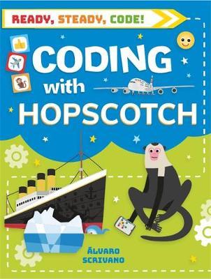 Ready, Steady, Code!: Coding with Hopscotch - Alvaro Scrivano
