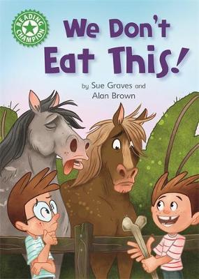 Reading Champion: We Don't Eat This! - Sue Graves