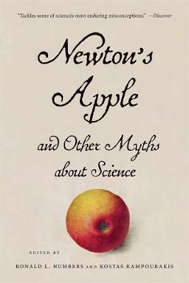 Newton's Apple and Other Myths about Science - Ronald L Numbers